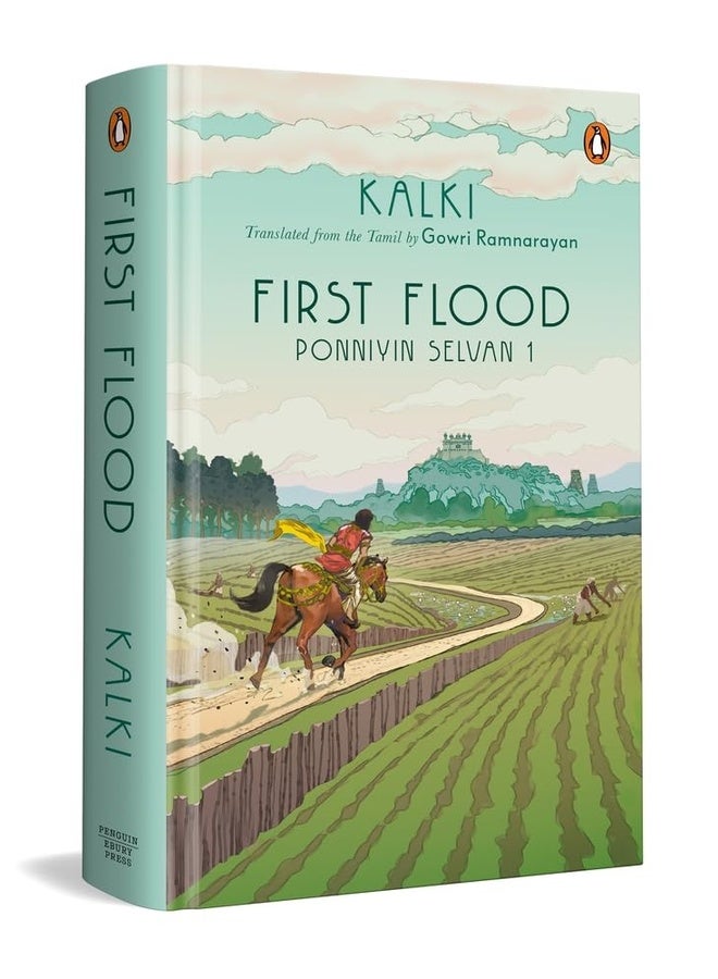 Ponniyin Selvan 1: First Flood | Epic Historical Novel of the Chola Empire by Kalki | Tamil Literature Classic in English Translation by Gowri Ramnarayan